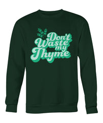 Don't Waste My Thyme